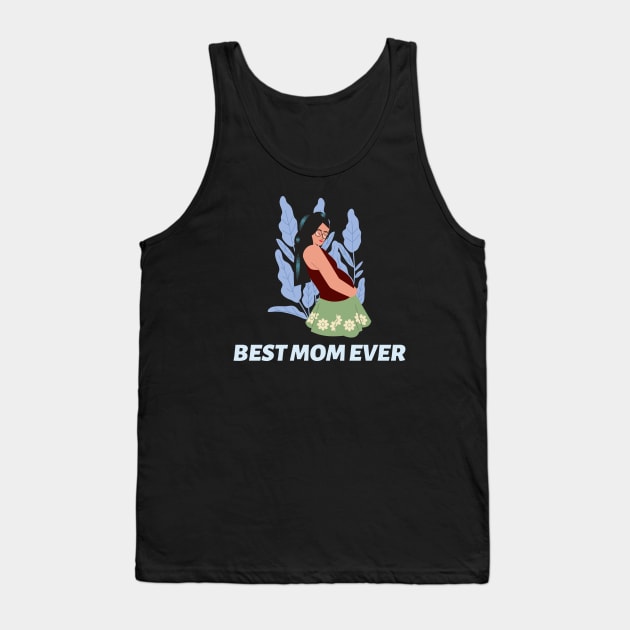 Best mom ever Tank Top by American VIP